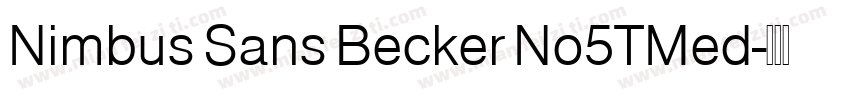 Nimbus Sans Becker No5TMed字体转换